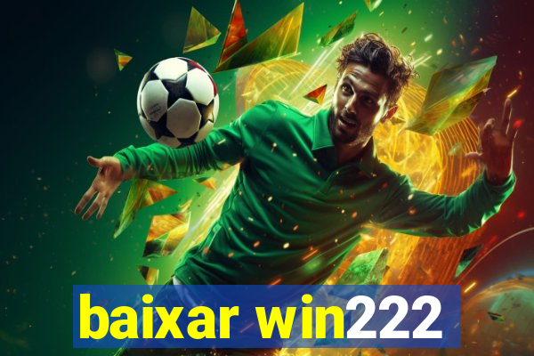 baixar win222